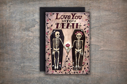 Love You To Death Valentines Card & Envelope - Day Of The Dead Skeleton Couple Valentines For Her For Him Card - Gothic Alternative Wedding